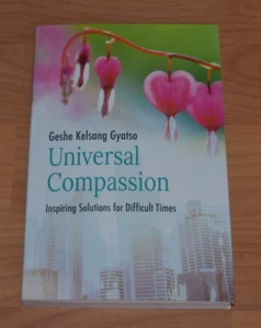 Universal Compassion: Inspiring Solutions for Difficult Times by Gyatso - Picture 1 of 2