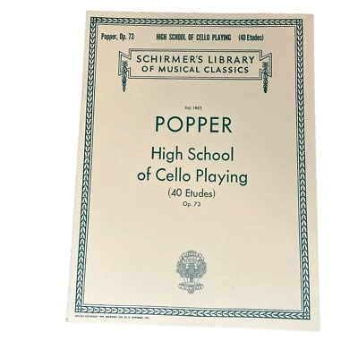 Popper High School Of Cello Playing, Op. 73, 40 Etudes Cello Schirmer’s Vol 1883 - Image 1 of 4