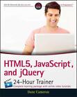Html5, Javascript, And Jquery 24-Hour Trainer By Dane Cameron (English) Paperbac