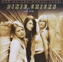 Top of the World Tour [Live] von Dixie Chicks von not... | CD | Zustand sehr gut - Bild 1 von 2