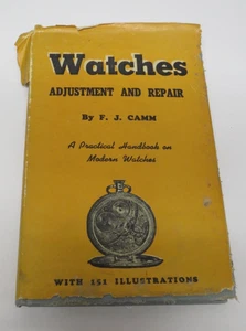 Watches Adjustment and Repair by F.J. Camm, 1940s Hardcover Book - Imagen 1 de 11