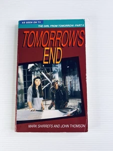 MARK SHIRREFS Tomorrows End 1991 THE GIRL FROM TOMORROW TV Show Book SCI FI Show - Bild 1 von 13