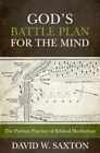 God's Battle Plan for the Mind: The - Paperback, by David W. Saxton - New h