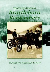 NEW Arcadia Publishing Brattleboro Remembers, VT 9780738508726 Voices of America - Imagen 1 de 1