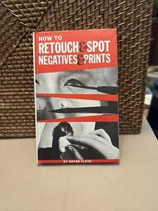 How To Retouch & Spot Negatives & Prints Wayne Floyd HC Book 1971 - Bild 1 von 8
