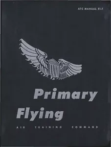 REPRINT 1959 PRIMARY FLYING PILOT TRAINING MANUAL 51-1 - Bild 1 von 6