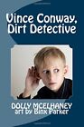 Vince Conway, Dirt Detective.New 9781545014349 Fast Free Shipping<|