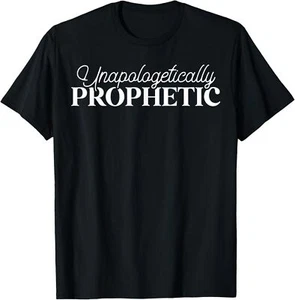 Unapologetically Prophetic - Christian - Christ Jesus T-Shirt - Picture 1 of 13
