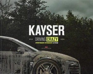 Kayser - Driving Crazy - Sportwagen-Fotografie Extrem / Frank Kayser - Bild 1 von 1
