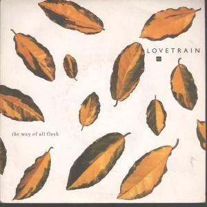 Lovetrain Way of All Flesh 7" vinyl UK Siren 1989 B/w way of all flesh pic - Image 1 of 1