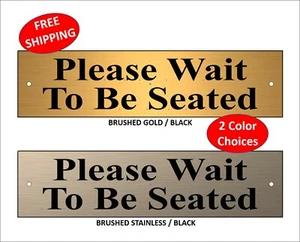 2" x 8" Lasergravur "Bitte warten Sie, bis Sie sitzen" Kunststoff Tür-/Wandschild - Bild 1 von 1