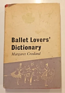 Ballet Lover's Dictionary von Margaret Crosland 1962 Erstausgabe Arco gebunden - Bild 1 von 15