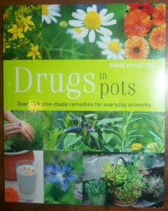 Anne McIntyre; Drugs In Pots: Over 40 home-made remedies for everyday ailments - Picture 1 of 2