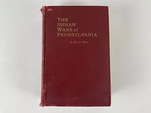 The Indian Wars of Pennsylvania C Hale Sipe 1929 First Edition Ex-Library - Picture 1 of 23