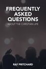 Frequently Asked Questions About The C... By Pritchard, Ray Paperback / Softback