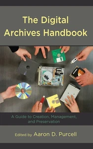 The Digital Archives Handbook - Picture 1 of 1