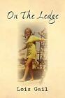 On The Ledge: My 60-Years Balancing Act.New 9781462854998 Fast Free Shipping<|
