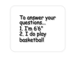 Custom Mauspad 1/4 - Ich bin 6'6" Ich spiele Basketball - Bild 1 von 2