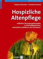 Stephan Kostrzewa; Christoph Gerhard / Hospizliche Altenpflege