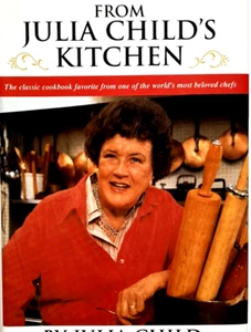 FROM JULIA CHILD'S KITCHEN BY JULIA CHILD Brand New 1999 HC/DJ 736 Page Cookbook - Picture 1 of 10