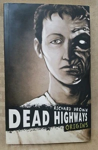Dead Highways: Origins by Brown, Richard - Picture 1 of 8