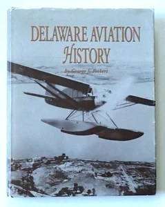 DELAWARE LUFTFAHRTGESCHICHTE VON GEORGE J. FREBERT ERSTAUSGABE DJ 1998 HB - Bild 1 von 13