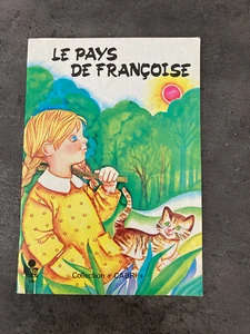 LIVRE LE PAYS DE FRANCOISE  EDITIONS LITO collection CABRI 1978 illus GORDE J75  - Imagen 1 de 1