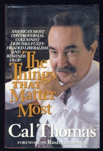 Signed Cal Thomas Things That Matter Most Politics Ethics Conservatism Columnist - Imagen 1 de 2