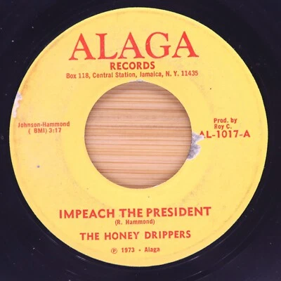 THE HONEY DRIPPERS - IMPEACH THE PRESIDENT / ROY C'S THEME SONG - SOUL 45 *HEAR* - Image 1 of 2