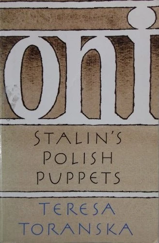 Oni: Poland's Stalin's Polish Puppets,Teresa Toranska,Harry Will - Image 1 of 1