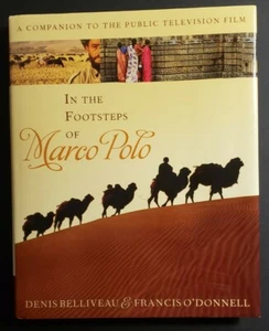 In the Footsteps of Marco Polo: A Companion to... by O'Donnell, Francis HardbacK - Picture 1 of 9