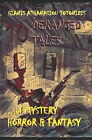 10 &quot;DERANGED&quot; TALES... of MYSTERY HORROR & FANTASY By Gianis Athana...