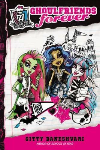 Monster High: Ghoulfriends Forever - Hardcover By Daneshvari, Gitty - VERY GOOD Foto 1 de 1