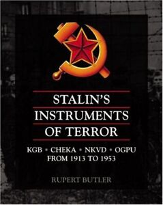 STALINS INSTRUMENTE DES TERRORS: KGB, CHEKA, NKWD, OGPU, von Rupert Butler *SEHR GUTER+*
