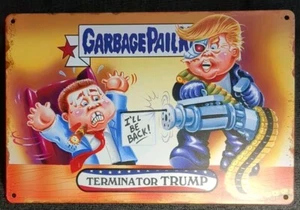 Garbage Pail Kids Candidates Terminator Trump 2016 Wall Art 8x12 Aluminum Sign - Picture 1 of 6