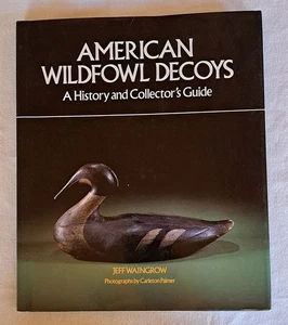 American Wildfowl Decoy History Collector Guide HC Jeff Waingrow Carleton Palmer - Imagen 1 de 3