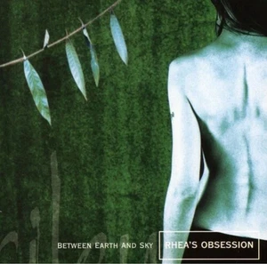 Between Earth and Sky by Rhea's Obsession (CD, 2000) - Bild 1 von 1