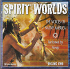 Navajo (4) Spirit Worlds - The Voices Of Native America - Volume Two Cd, Album 0