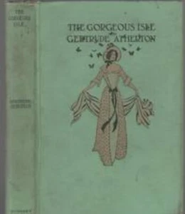 The GORGEOUS ISLE by GERTRUDE ATHERTON Historical 1908 1st Edition  - Bild 1 von 3