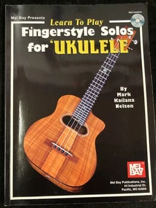 MEL BAY LEARN TO PLAY FINGERSTYLE SOLOS FOR UKULELE BY MARK KAILANA NELSON - Bild 1 von 5