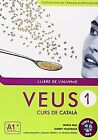 Veus/Curs De Catala: Llibre De L'alumne 1 (A1+) - New Ed... | Buch | Zustand Gut