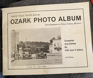 OZARK PHOTO ALBUM:  Cliff & Vi Edom Signed Taney County 2nd Edition 1987 - Picture 1 of 5