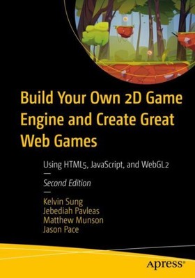Build Your Own 2d Game Engine and Create Grea...