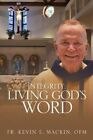 Integrity Living God's Word by Fr Kevin E Mackin Ofm 9781973611226 | Brand New