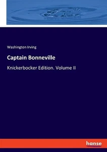 Captain Bonneville: Knickerbocker Edition. Volume II by Washington Irving Paperb - Picture 1 of 1