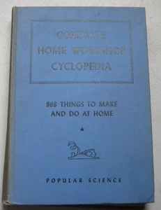 POPULAR SCIENCE COMPLETE HOME WORKSHOP CYCLOPEDIA 868 THINGS MAKE & DO AT HOME - Picture 1 of 3