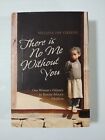 There is No Me without You: One Woman's Odyssey to Rescue Africa's Children...