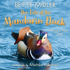 Michiko Kakutani Bette Midle The Tale Of The Mandarin Duc (Hardback) (Uk Import)