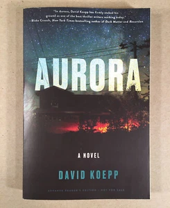 AURORA, David Koepp 2022 1st Ed. ADVANCE READER COPY - SOON TO BE NETFLIX FILM - Picture 1 of 6