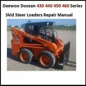 Service Repair Manual Daewoo Doosan 430 440 450 460 Series Skid Steer Loaders - Picture 1 of 3